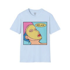 RELAX Pop Art Woman getting a SPA treatment Unisex Softstyle T Shirt  Must have T Shirt if going to the Beauty Palor or Spa