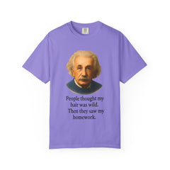 Albert Einstein 'My Hair Was Wild' T-Shirt