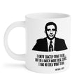 The Office Michael Scott Quote - Ceramic Mug (11oz\15oz\20oz)