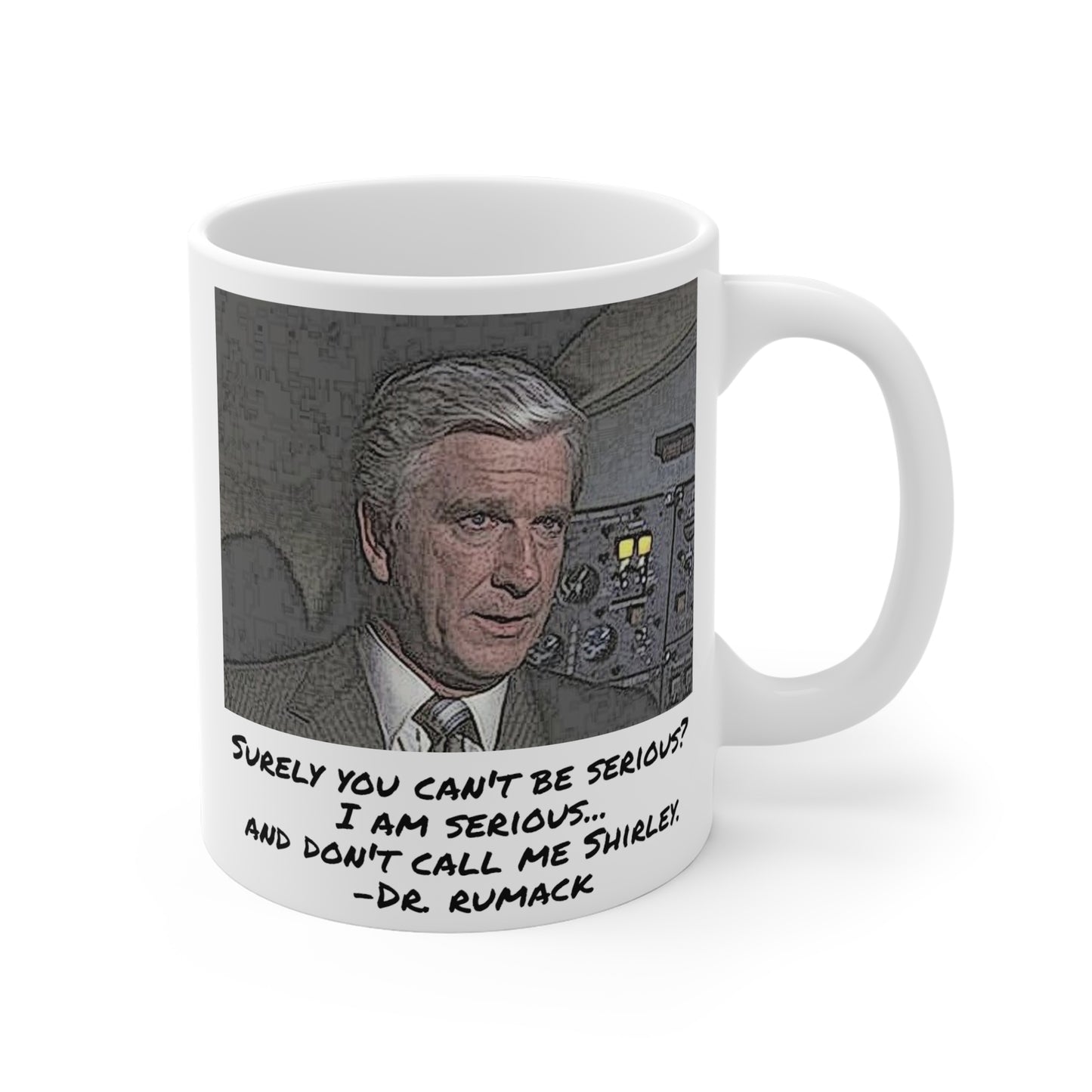 Airplane Movie Quote Mug, Funny Mug, Pop Culture Gift, Cult Classic Movie Mug, Comedy Quote, Leslie Nielsen Quote,Gift For Him,Gift For Her