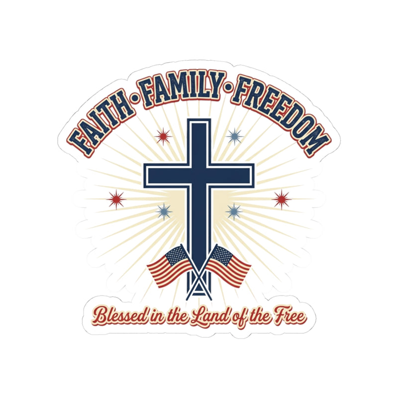Faith Family Freedom Cross Sticker | Patriotic, Faith-Based July 4th