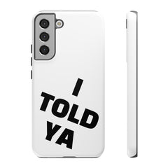 I TOLD YA movie tough case, gift for her, gift for him, movie lover gift, film buff cell case, cinema fan phone case, pop culture cell case