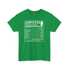 Leg Amputee Nutrition Facts - Unisex Heavy Cotton Tee / One Leg Humor / Funny T Shirt / Motivational / Lost my leg not my courage