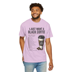 I Just Want a Black Coffee T-Shirt — Funny Barista List Graphic Tee for Coffee Lovers