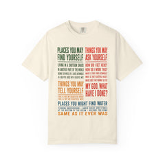 Lyric Quote Graphic T-Shirt — 'Places You May Find Yourself / Things You May Ask Yourself'