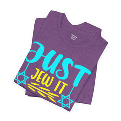 Funny Jewish Quote - Just Jew It Graphic Unisex Tee