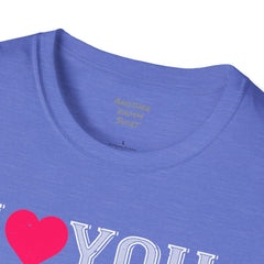 Valentines Day - European Printed Unisex Softstyle T-Shirt, I Love You Shirt,Romantic gift, gift for her, gift for him, couples t-shirt,Love