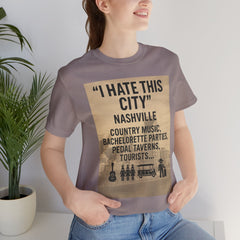 Nashville 'I Hate This City' Graphic Tee — Funny Country Music & Bachelorette Travel Shirt