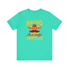 Funny Amputee Quote - Unisex Short Sleeve Tee,Amputee Awareness,Gift For Him,Gift For Her,Leg Amputee Gift,Arm Amputee,Limb Loss Awareness
