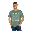 What Part of Trigonometry Don't You Understand, Comfort Colors Unisex Garment-Dyed T-shirt