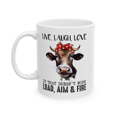 Funny Crazy Cow Graphic Mug, Live Laugh Love mug, Load Aim And Fire mug, white ceramic cow mug, 11oz, 15oz, , farm animal mug, gift for her