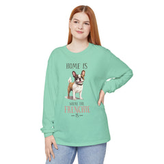 Home Is Where The Frenchie Is Long Sleeve Tee — French Bulldog Shirt