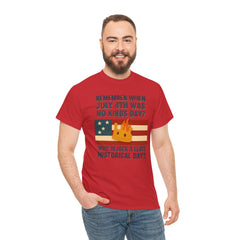 Patriotic Humor Tee, July 4th Shirt, Independence Day Apparel, Funny American T-Shirt, Meme Shirt, History Lovers Gift