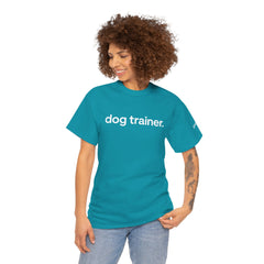 Dog Trainer T‑Shirt — "dog trainer." Front Logo with "we believe..." Positive Training Back Text
