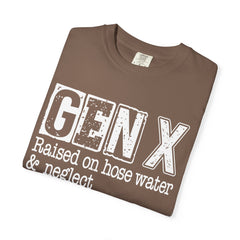Raised on Hose Water and Neglect — Retro Graphic T-Shirt (Vintage Gift for Gen X)