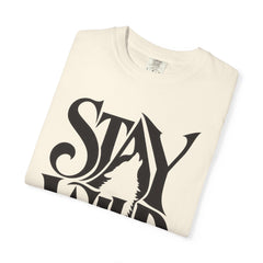 Stay Wild Unisex Graphic T-Shirt