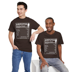 Amputee Nutrition Facts Unisex Tee - Lost My Leg Not My Courage Motivation Heart Hustle Passion