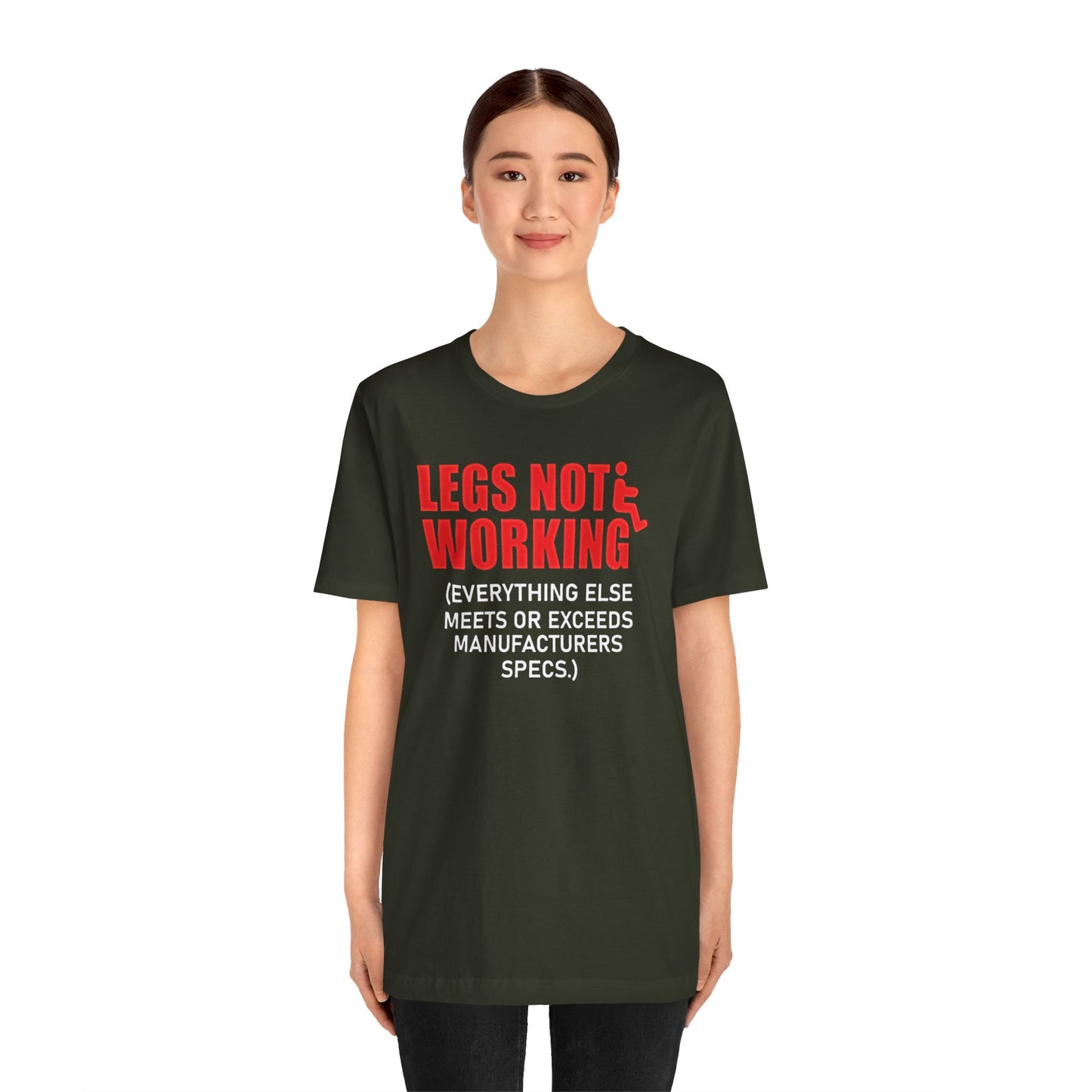 LEGS NOT WORKING Fun Quote - Graphic Unisex T Shirt