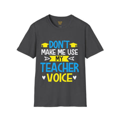 Teacher Unisex Softstyle T-Shirt,Funny Teacher Quote,Educational Humor,funny teacher tee,educational humor,gift for teacher,unisex shirt