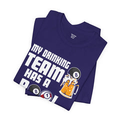 My Drinking Team Has A Pool Problem - Graphic Unisex Jersey Short Sleeve Tee