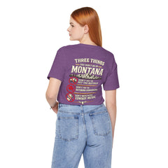 Montana Rules Tee - “3 Things You Don’t Do in Montana: Don’t Pet the Buffalo, Outdrink Canadians, Mess with Cowboy Music”