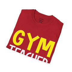 GYM Teacher Get Moving Unisex Softstyle T-Shirt