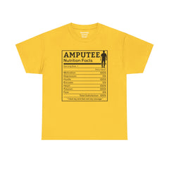 Arm AMPUTEE Nutrition Facts / Unisex Heavy Cotton Tee / I Lost My Arm But Not My Courage / Motivation / Heart / Hustle / Passion