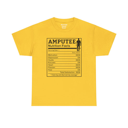 Arm AMPUTEE Nutrition Facts - Unisex Heavy   T Shirt