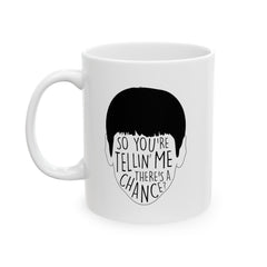 Dumb and Dumber Quote Mug: 11oz Ceramic, Cult Classic Gift for Movie Fans