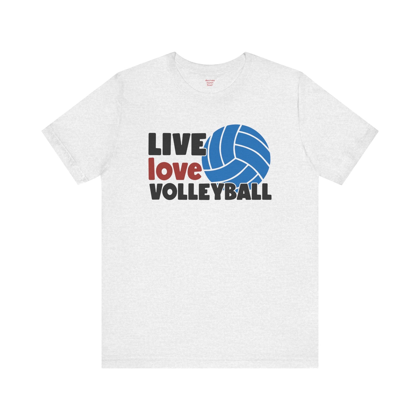 Live Love Volleyball T Shirt,gift for her,gift for him,volleyball gift,sports tee,team shirt,player gift,coach gift,Love Volleyball,Spike it