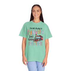 Funny Trainwreck T-Shirt - I'm Not Always a Train Wreck, Just Kidding, Toot Toot!