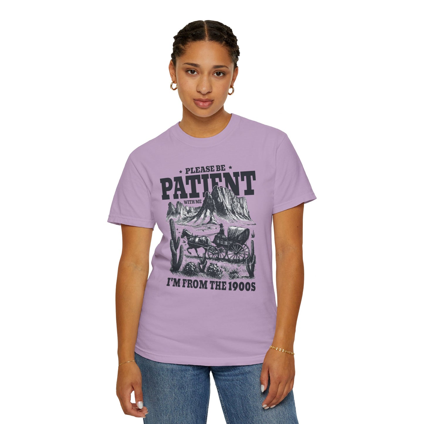 Please Be Patient With Me, I'm From The 1900s, Comfort Colors Unisex Shirt