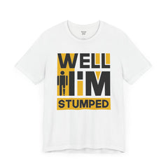 Funny Amputee Quote - Unisex Short Sleeve Tee,Amputee Awareness,Gift For Him,Gift For Her,Funny Amputee Gift,Leg Amputee,Limb Loss Awareness