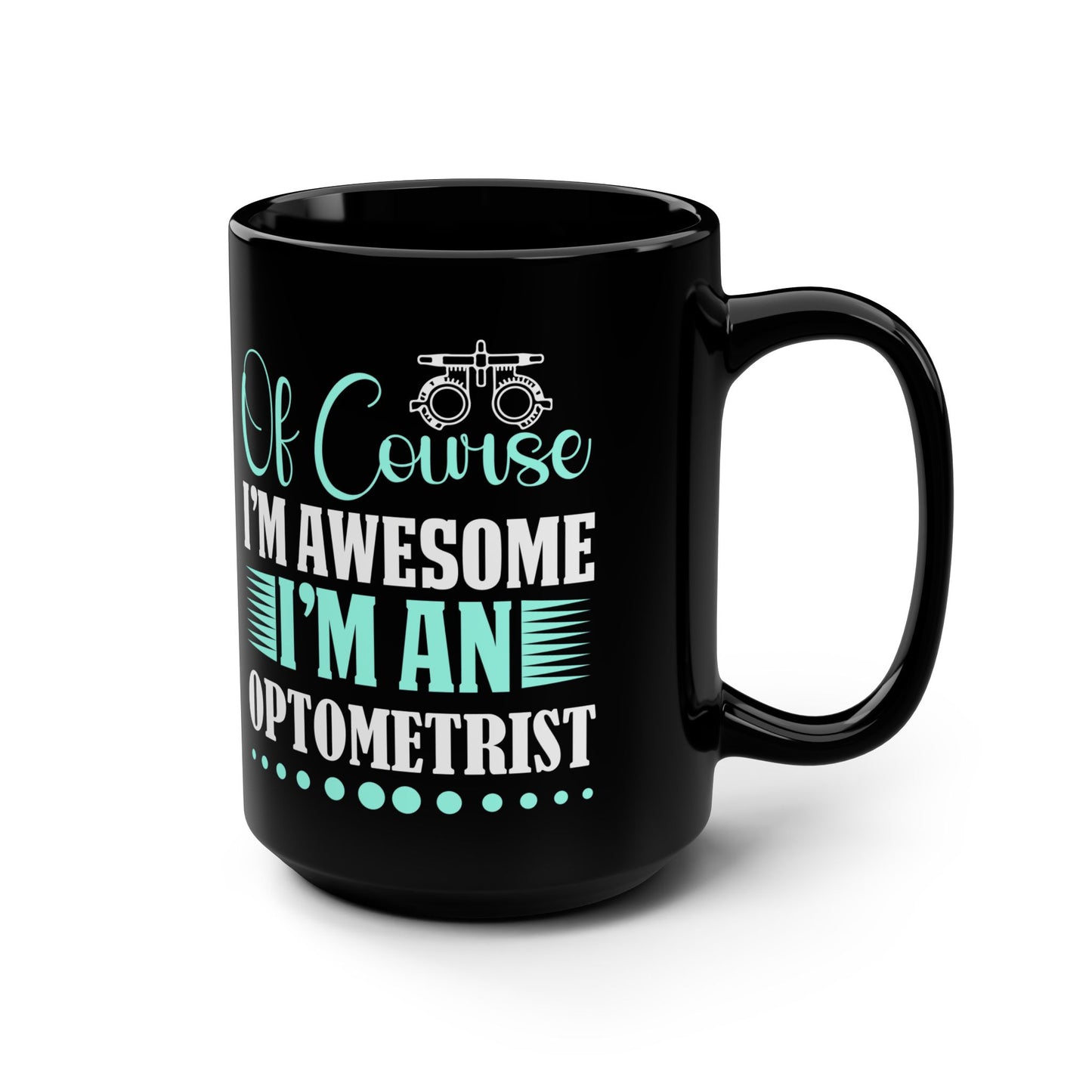 Optometrist Funny Quote  Mug