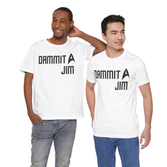 DAMMIT JIM - Unisex Jersey Short Sleeve Tee