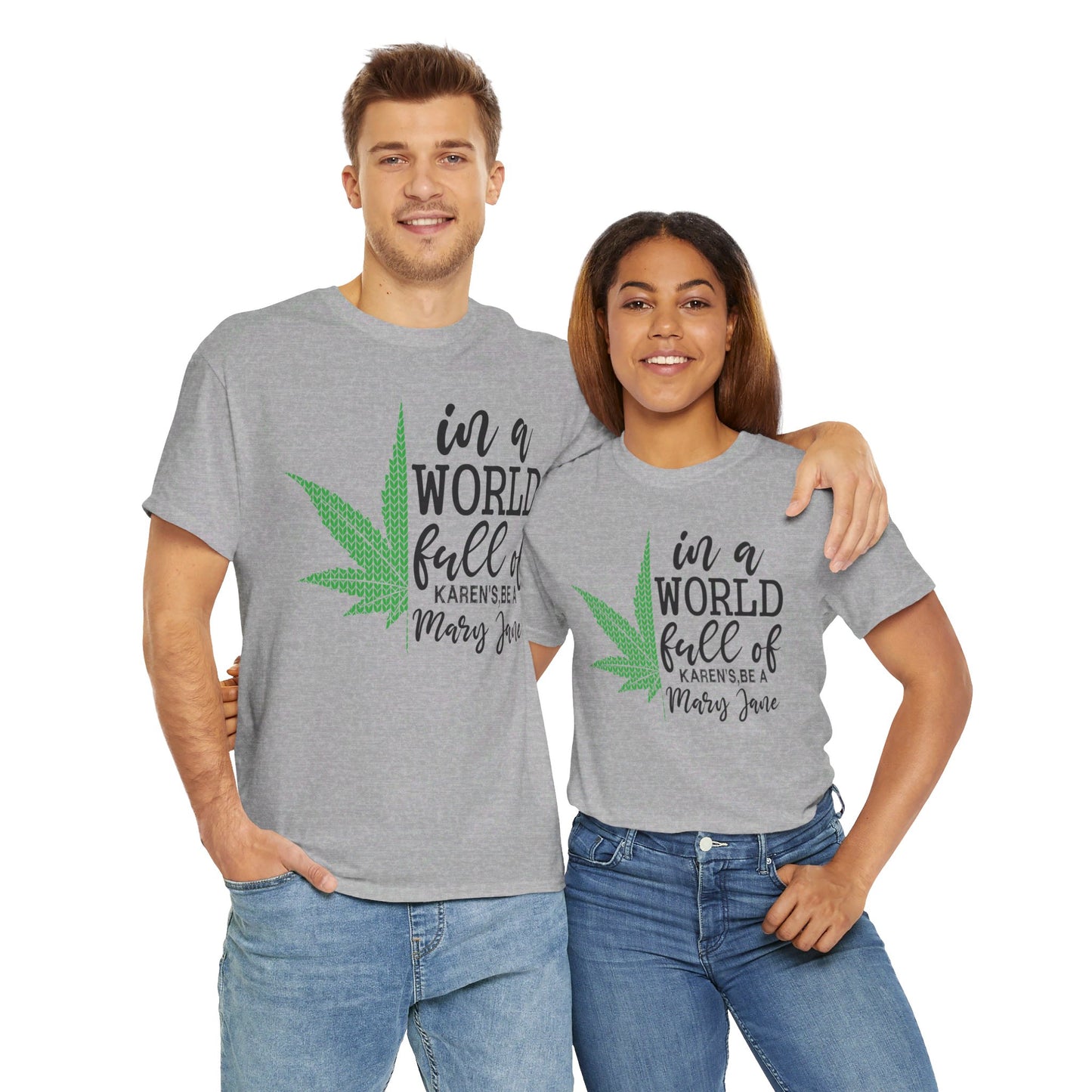 Don't Be A Karen Be A Mary Jane  - Unisex Heavy Cotton Tee