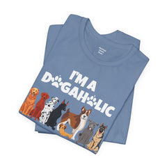 I'm a Dogaholic Unisex Jersey Tee - Perfect Gift for Dog Lovers