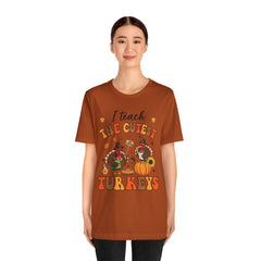 I Teach The Cutest Turkeys Teacher Appreciation T-Shirt