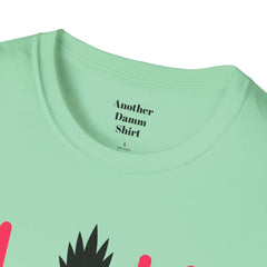 ALOHA with A PineApple Center Unisex Softstyle T-Shirt  Hawaii is so overrated. Grab a T Shirt and a PinaColada instead.