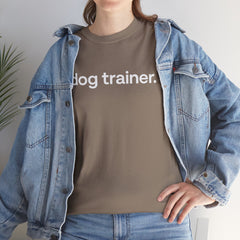 Dog Trainer T‑Shirt — "dog trainer." Front Logo with "we believe..." Positive Training Back Text