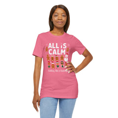 All Is Calm — Funny Gingerbread & Snowman Christmas T‑Shirt (Kidding, This Is Kindergarten)