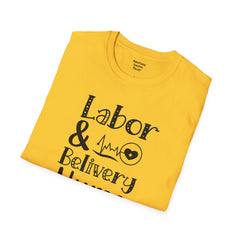 Labor Delivery Nurse - Unisex Softstyle T-Shirt | Nurse Awareness,Medical Wear,Gift For Her,Scrubs Lover, Hospital Staff,Registered Nurse,RN