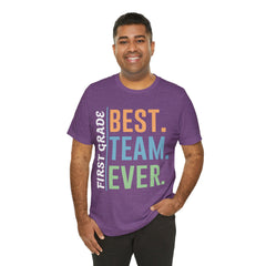 First Grade BEST TEAM EVER - Graphic Unisex Jersey Tee