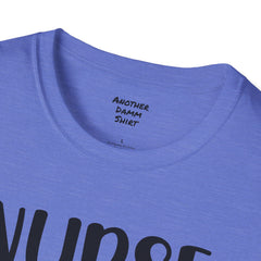 Nurse Life - Unisex Softstyle T-Shirt | Nurse Awareness,Medical Wear,Gift For Him,Scrubs Lover, RN, Hospital Staff Gift,Gift For Her