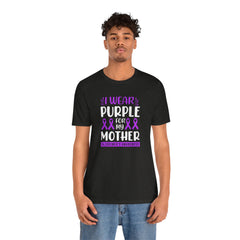 I Wear PURPLE For My Mother, Unisex Short Sleeve Tee