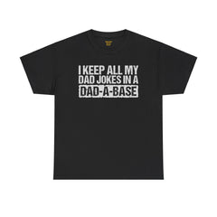 Dads Jokes Only  Dad A Base, Unisex Heavy Cotton Tee