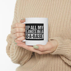 DAD A BASE, Funny Graphic Ceramic Mug, (11oz, 15oz)