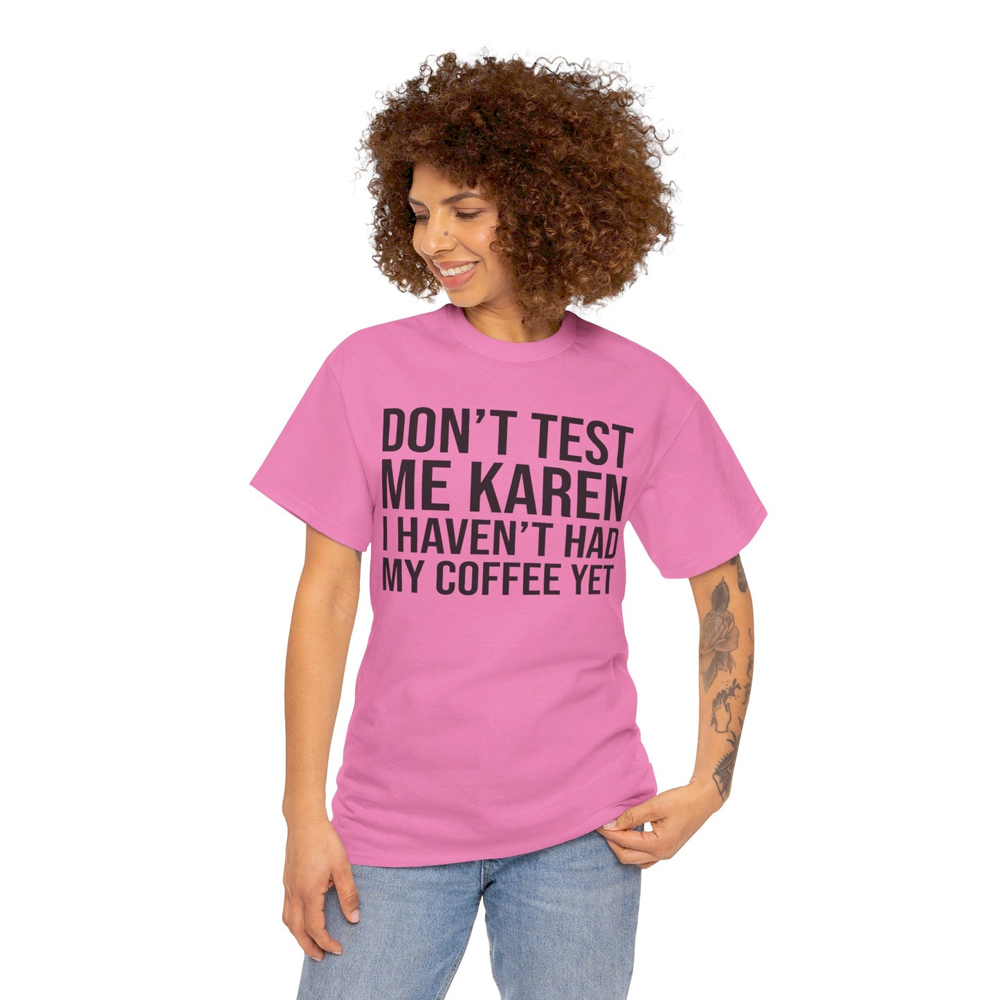 BOLD Don't Test Me Karen - Unisex Heavy Cotton Tee