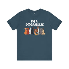 I'm a Dogaholic Unisex Jersey Tee - Perfect Gift for Dog Lovers
