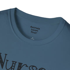 Nurses Call The Shots - Unisex Softstyle T-Shirt | Nurse Awareness,Medical Wear,Gift For Him,Scrubs Lover,Hospital Staff,Gift For Her,RN